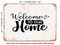 DECORATIVE METAL SIGN - Welcome to Our Home - 3 - Vintage Rusty Look